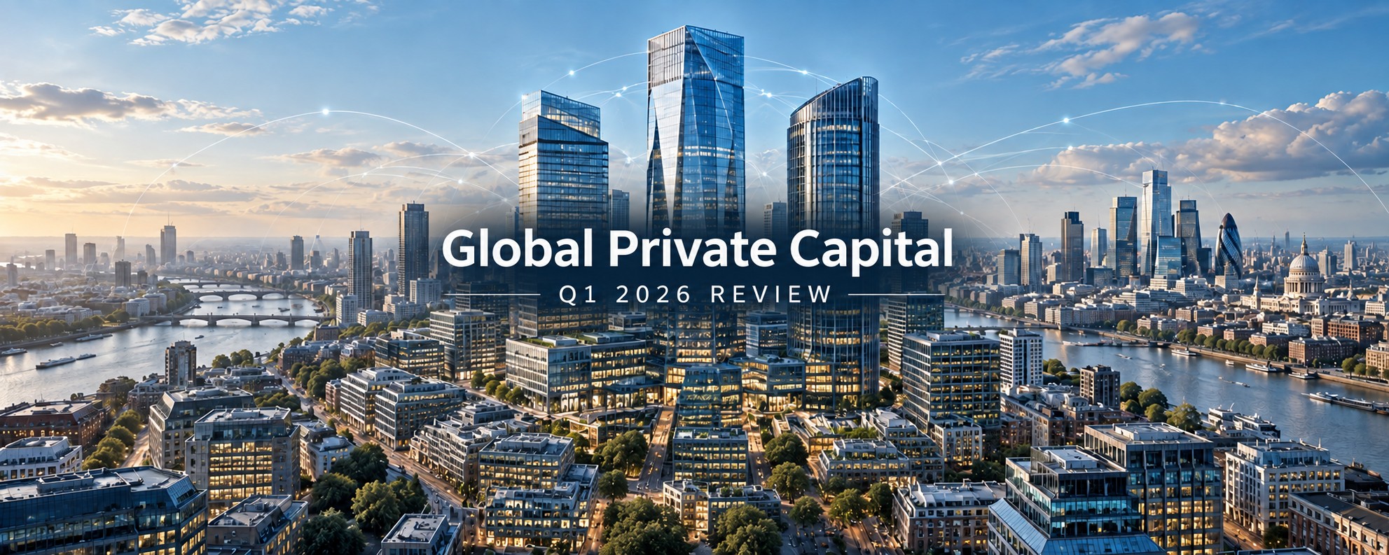 Global Private Capital Q1 2026 - שוק ה-Private Capital הגלובלי ברבעון הראשון של 2026